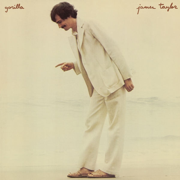 James Taylor - Gorilla (2019 Remaster) James Taylor - Gorilla (2019 Remaster)