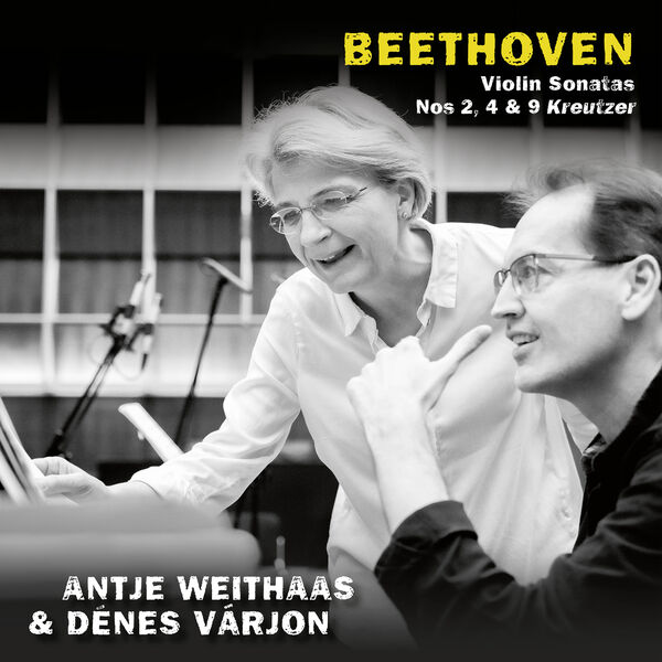 Antje Weithaas|Beethoven Violin Sonatas Nos. 2, 4 & 9 „Kreutzer“