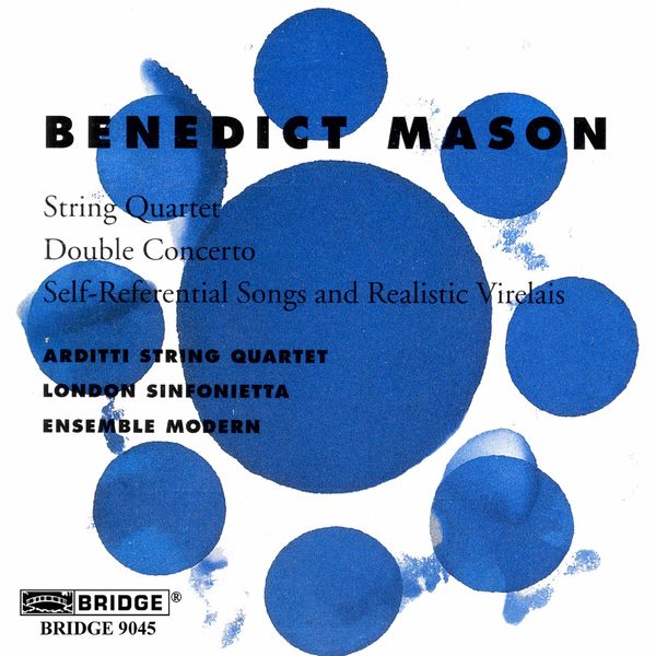 Arditti String Quartet|Benedict Mason: Chamber Works