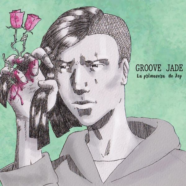 Groove Jade - La Primavera de Jop Groove Jade - La Primavera de Jop