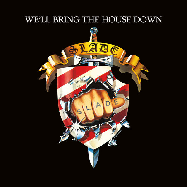 Slade|We'll Bring the House Down  (Expanded)