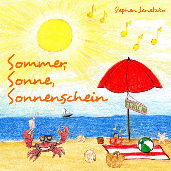 Stephen Janetzko - Sommer, Sonne, Sonnenschein Stephen Janetzko - Sommer, Sonne, Sonnenschein