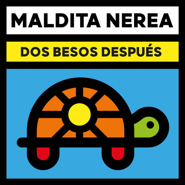 Maldita Nerea|Dos Besos Después