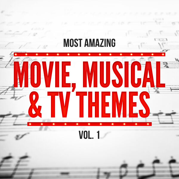 Various Artists - Most Amazing Movie, Musical & TV Themes, Vol. 1 Various Artists - Most Amazing Movie, Musical & TV Themes, Vol. 1