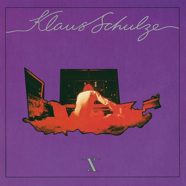 Klaus Schulze|"X" (Remastered 2017) Klaus Schulze|"X" (Remastered 2017)