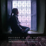 Simon Fransquet Puisque je suis née (Original Motion Picture Soundtrack)