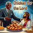 DJ Mello-Deez Chicken for the Lord