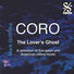 Coro The Lover's Ghost