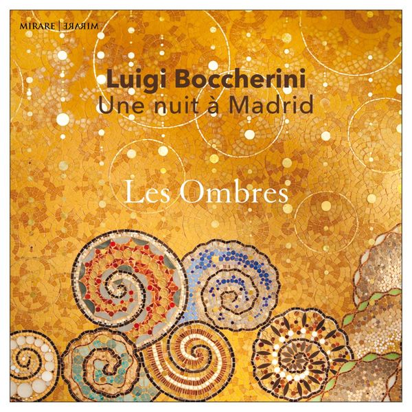 Les Ombres|Luigi Boccherini: Une nuit à Madrid Les Ombres|Luigi Boccherini: Une nuit à Madrid