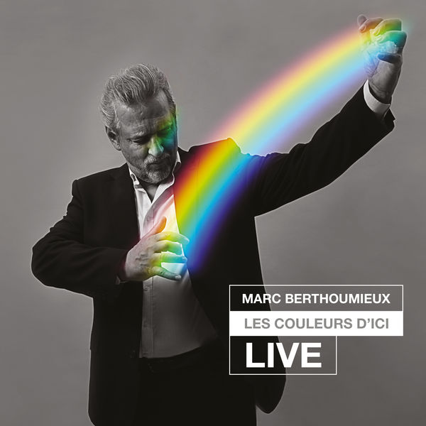 Marc Berthoumieux|Les couleurs d'ici (Live)