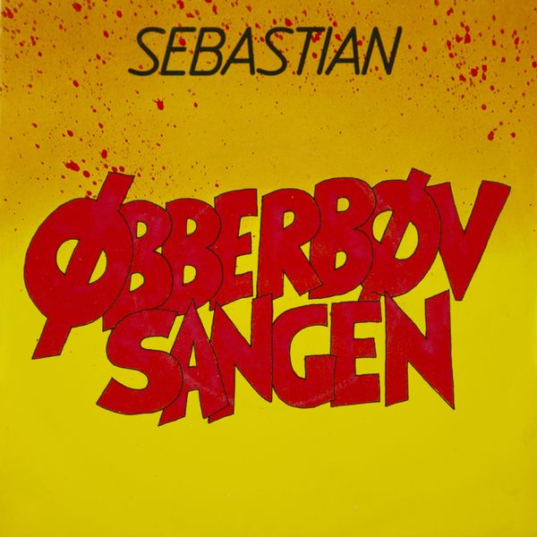 Sebastian|Øbberbøv Sangen Sebastian|Øbberbøv Sangen