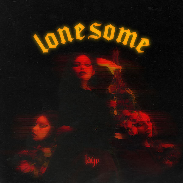 Layé - lonesome Layé - lonesome