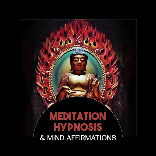 Meditative Mantra Zone|Meditation Hypnosis & Mind Affirmations – Relaxed and Zen Music for Cool Down, Mantra for Change, Activate Seven Chakras