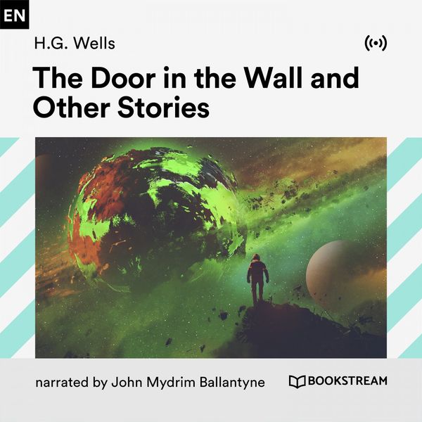 Bookstream Audiobooks - The Door in the Wall and Other Stories Bookstream Audiobooks - The Door in the Wall and Other Stories