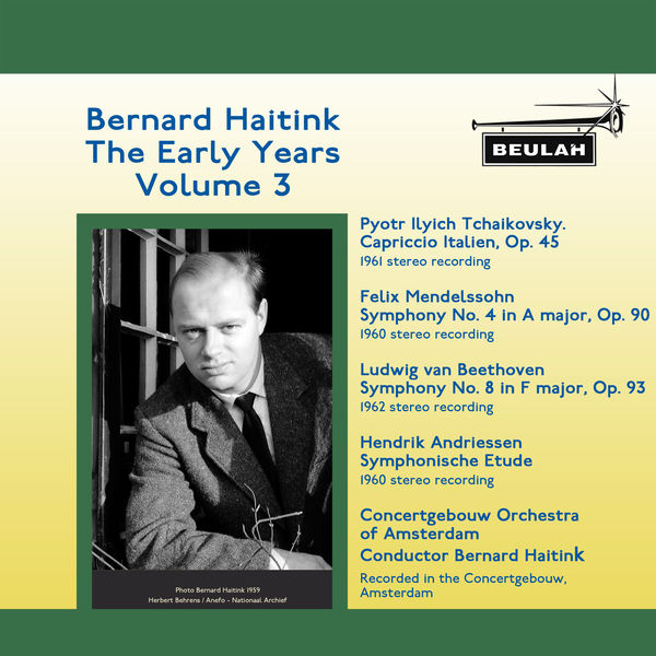Bernard Haitink - Bernard Haitink the Early Years, Vol. 3 Bernard Haitink - Bernard Haitink the Early Years, Vol. 3