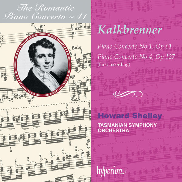 Howard Shelley|Kalkbrenner: Piano Concertos Nos. 1 & 4 (Hyperion Romantic Piano Concerto 41)