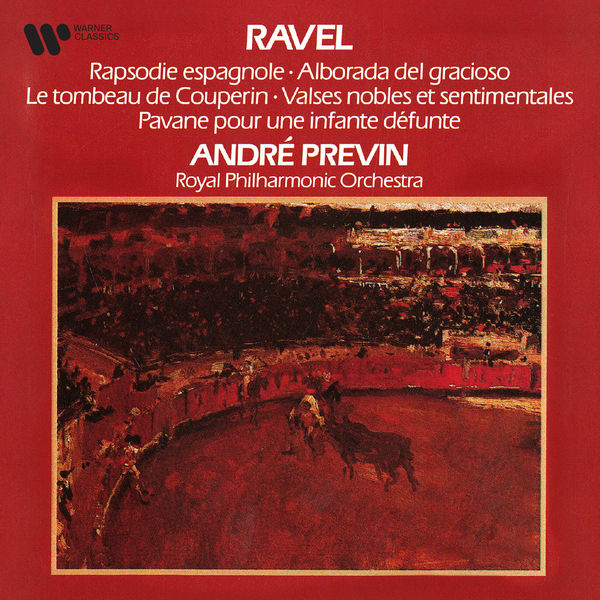 André Previn|Ravel: Rapsodie espagnole, Le tombeau de Couperin, Valses nobles et sentimentales & Pavane pour une infante défunte André Previn|Ravel: Rapsodie espagnole, Le tombeau de Couperin, Valses nobles et sentimentales & Pavane pour une infante défunte