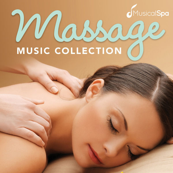 Massage Music Collection Relaxing Music for Spa, Meditation, Relaxation, Massage and Healing