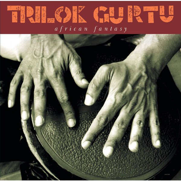 Trilok Gurtu|African Fantasy Trilok Gurtu|African Fantasy