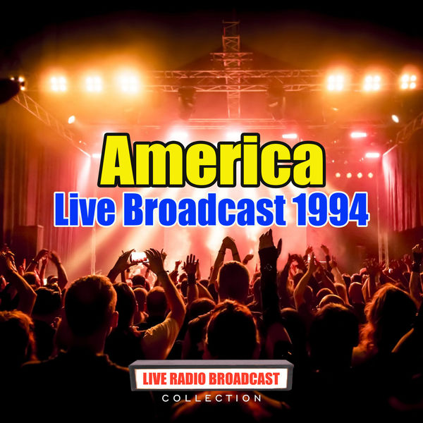 America|Live Broadcast 1994 (Live) America|Live Broadcast 1994 (Live)