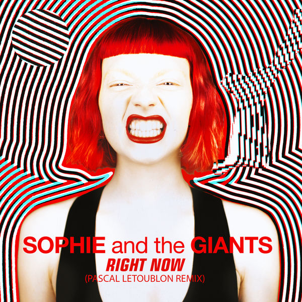 Sophie and the Giants|Right Now (Pascal Letoublon Remix) Sophie and the Giants|Right Now (Pascal Letoublon Remix)