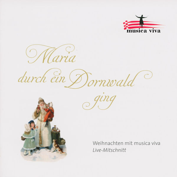 Musica Viva|Maria durch ein Dornwald ging  (Live)