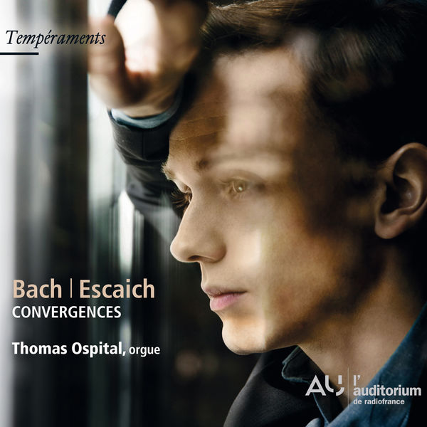 Thomas Ospital|Convergences (Bach, Escaich, Ospital)