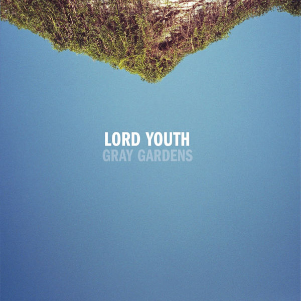 Lord Youth - Gray Gardens Lord Youth - Gray Gardens