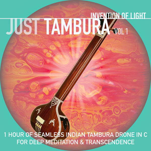 Just Tambura Vol 1 1 Hour of Seamless Indian Tambura Drone in C for