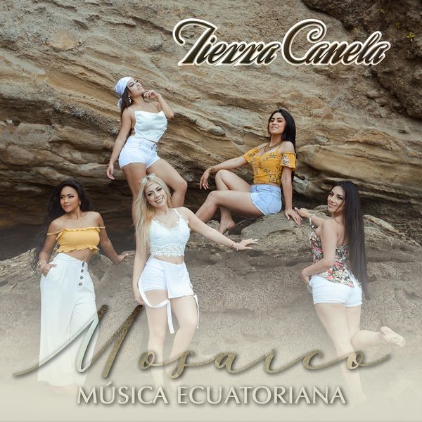 Tierra Canela|Mosaico Música Ecuatoriana: Soy Del Carchi / Reina Y Señora / Romántico Quito Mío / Latacunga Romántica / Ambato Tierra De Flores / Riobambeñita / El Cóndor Mensajero / Chola Cuencana / Venga Conozca El Oro / Guayaquileño Madera De Guerrero Tierra Canela|Mosaico Música Ecuatoriana: Soy Del Carchi / Reina Y Señora / Romántico Quito Mío / Latacunga Romántica / Ambato Tierra De Flores / Riobambeñita / El Cóndor Mensajero / Chola Cuencana / Venga Conozca El Oro / Guayaquileño Madera De Guerrero