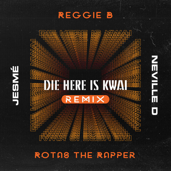 Neville D|Die Here is Kwai (Remix) Neville D|Die Here is Kwai (Remix)