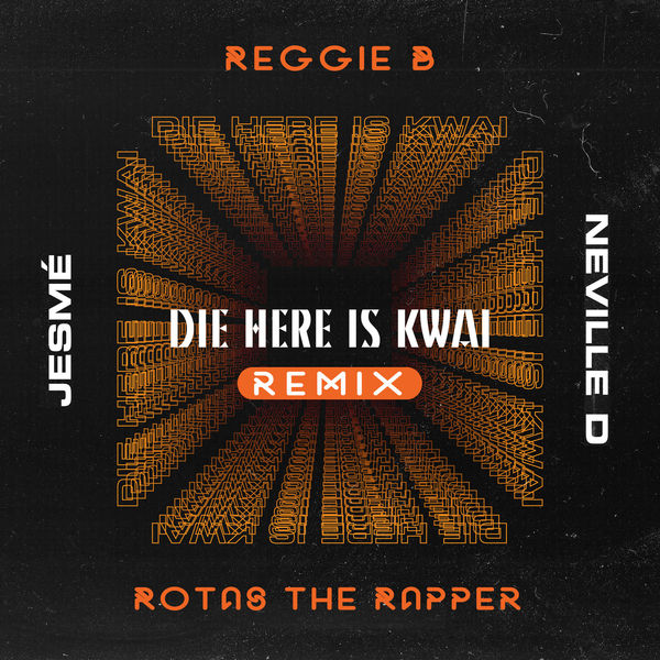 Neville D|Die Here is Kwai  (Remix)