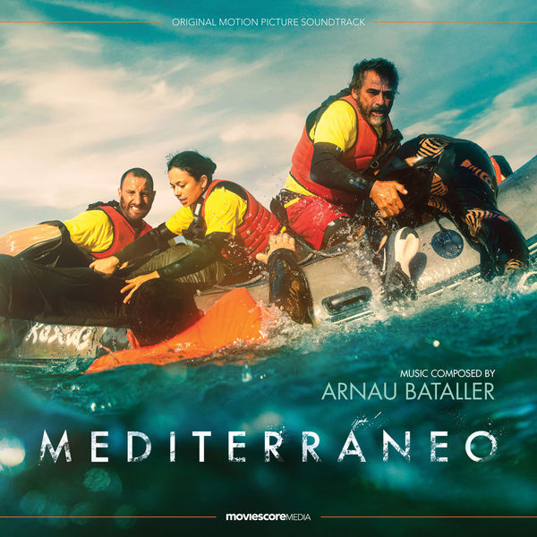 Arnau Bataller|Mediterráneo (Original Motion Picture Soundtrack) Arnau Bataller|Mediterráneo (Original Motion Picture Soundtrack)