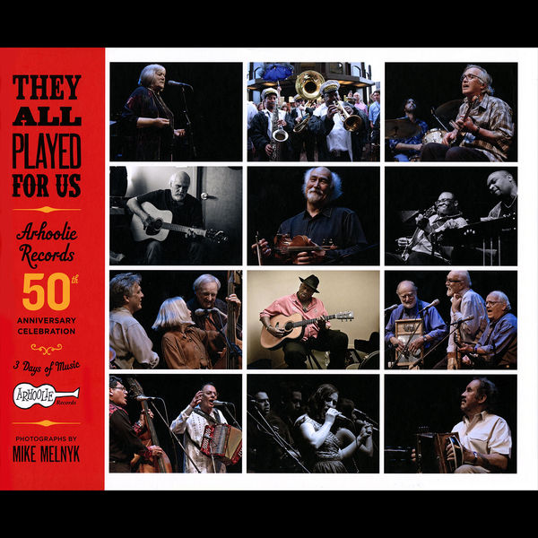 Various Artists - They All Played for Us: Arhoolie Records 50th Anniversary Celebration Various Artists - They All Played for Us: Arhoolie Records 50th Anniversary Celebration
