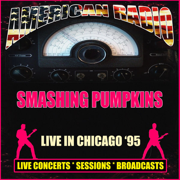 The Smashing Pumpkins|Live in Chicago '95 (Live)