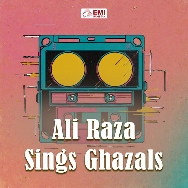 Ali Raza Sings Ghazals, Ali Raza - Qobuz