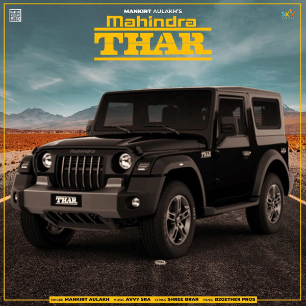 Mahindra Thar, Mankirt Aulakh Qobuz