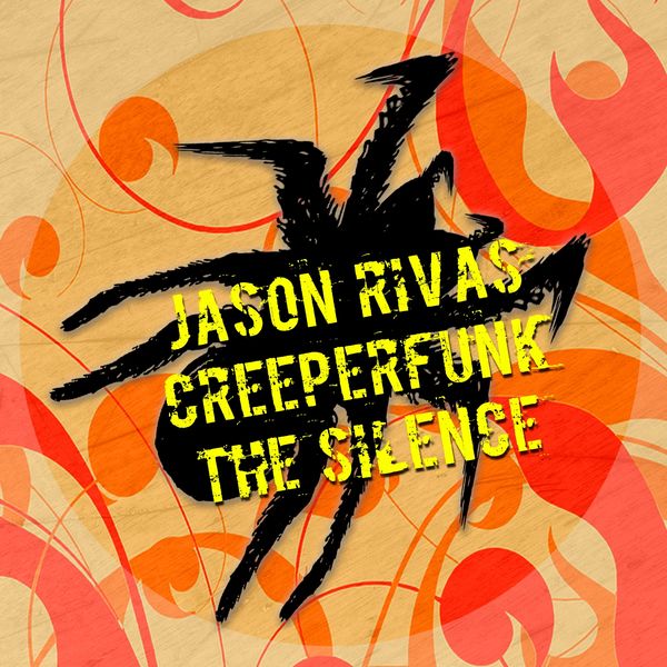 Jason Rivas, Creeperfunk - The Silence Jason Rivas, Creeperfunk - The Silence