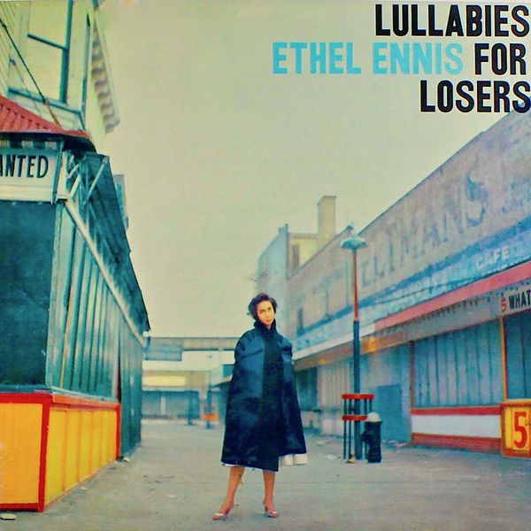 Ethel Ennis - Lullabies For Losers Ethel Ennis - Lullabies For Losers