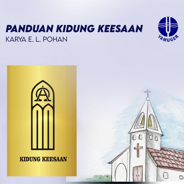 Svara Yamuger|Panduan Kidung Keesaan (Karya E. L. Pohan) Svara Yamuger|Panduan Kidung Keesaan (Karya E. L. Pohan)