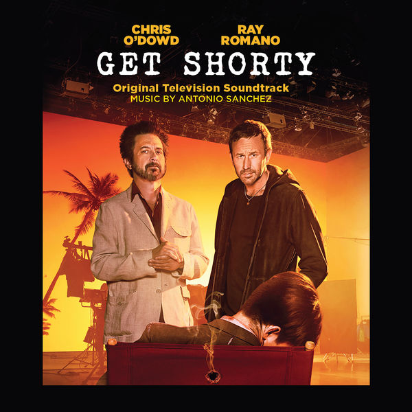 Antonio Sánchez - Get Shorty (Original Television Soundtrack) Antonio Sánchez - Get Shorty (Original Television Soundtrack)