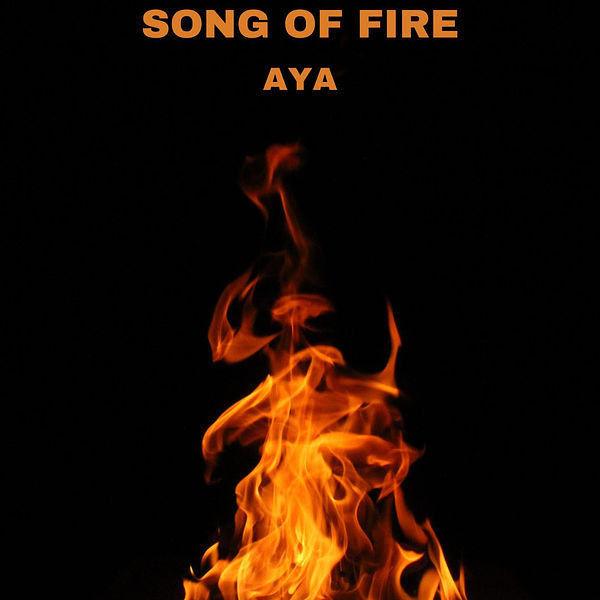 AYA|Song of Fire AYA|Song of Fire