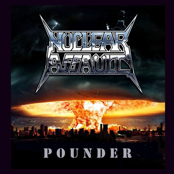 Nuclear Assault|Pounder Nuclear Assault|Pounder