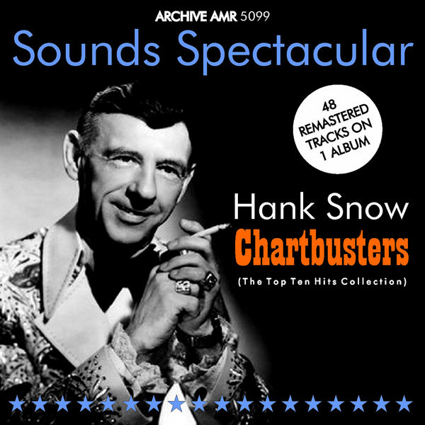 Hank Snow - Chartbusters Hank Snow - Chartbusters
