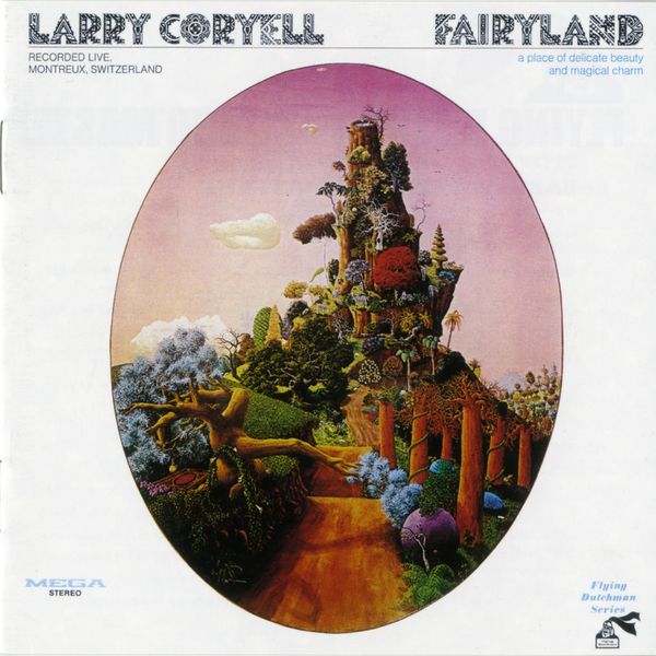 Larry Coryell - Fairyland Larry Coryell - Fairyland