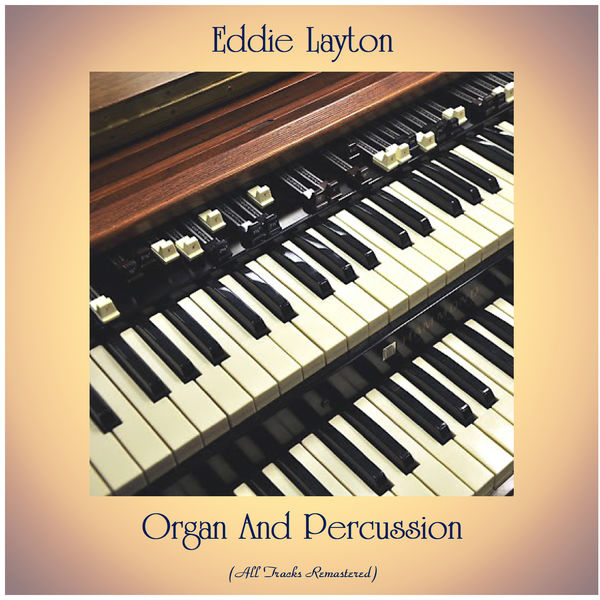 Eddie Layton|Organ and Percussion (All Tracks Remastered)