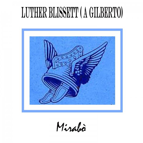 Mirabo - Luter Blissett (A Gilberto) Mirabo - Luter Blissett (A Gilberto)