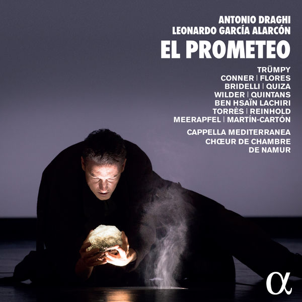 Capella Mediterranea - Antonio Draghi & Leonardo García Alarcón: El Prometeo Capella Mediterranea - Antonio Draghi & Leonardo García Alarcón: El Prometeo