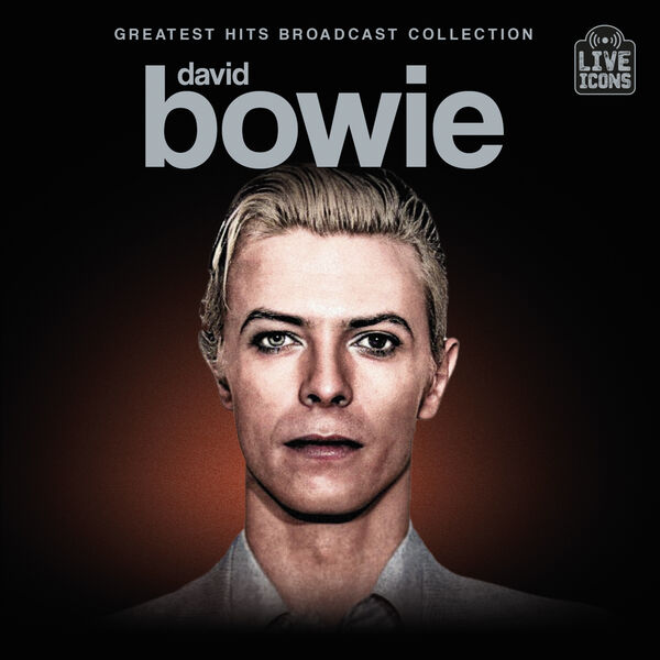Greatest Hits Broadcast Collection, David Bowie - Qobuz
