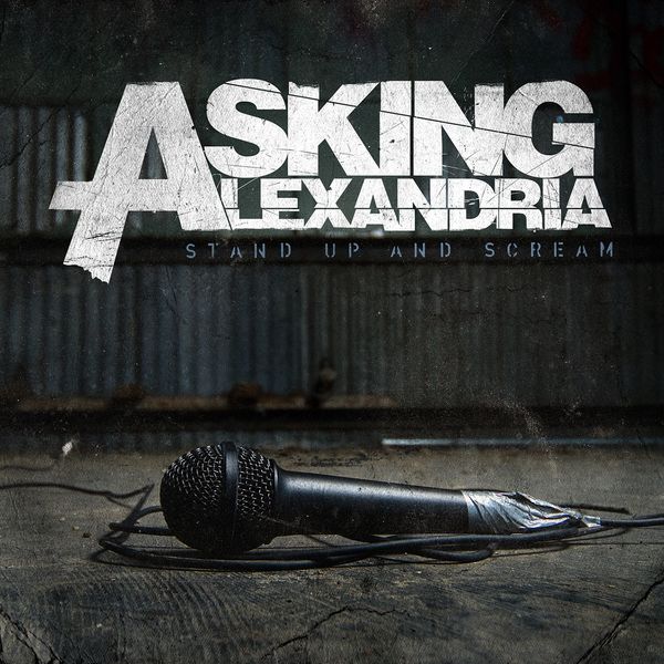 Album Stand Up And Scream Asking Alexandria Qobuz Download And Streaming In High Quality